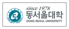 DONG SEOUL UNIVERSITY